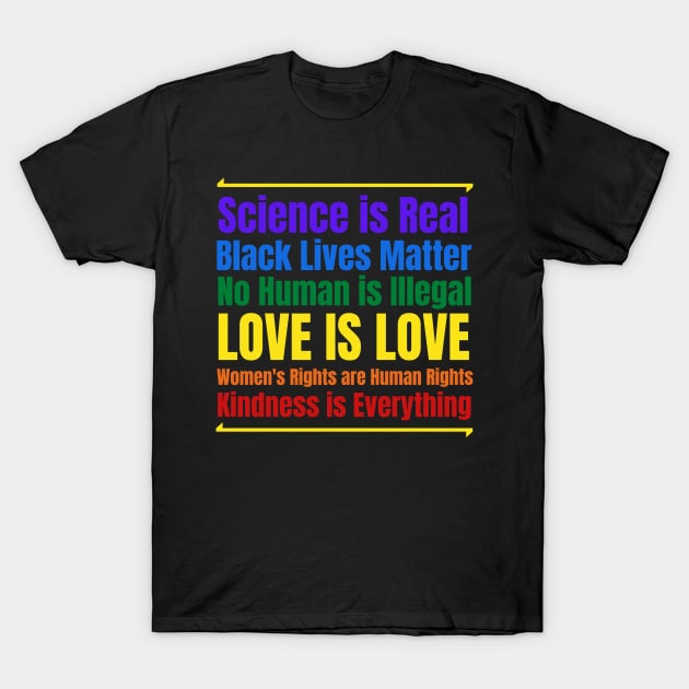 Love is Love Black Lives Kindness T-Shirt by MalibuSun